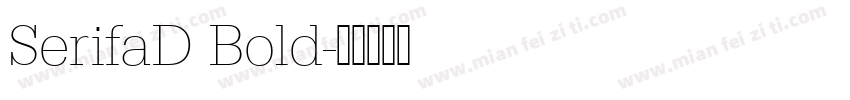 SerifaD Bold字体转换